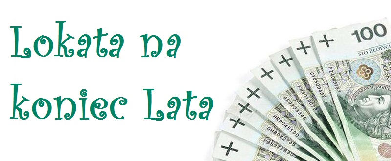 Lokata na koniec Lata